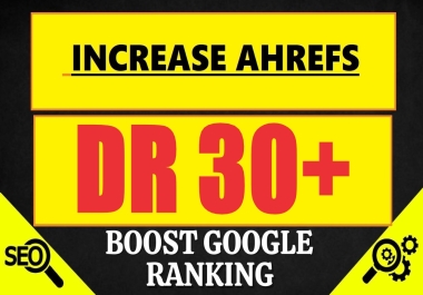 I will increase DR domain rating upto 30+ guaranteed