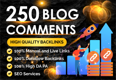 I will Provide 250 Dofollow Blog Comments with DA30+