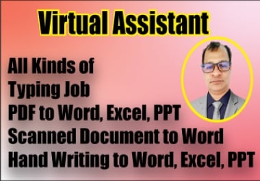 I will be your virtual assistant for data entry,  copy paste,  pdf to word,  excel,  ppt