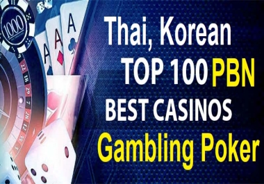 Get Thai Korean Casino 100 PBN DA 55-50+ Gaming,  Poker,  Slot TOP GOOGLE RANK BACKLINK