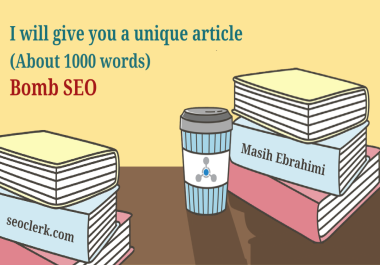 I will give you a unique article with a Bomb SEO words count with you