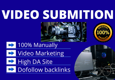 I will do video submission and upload on the top 40 high sharing sites