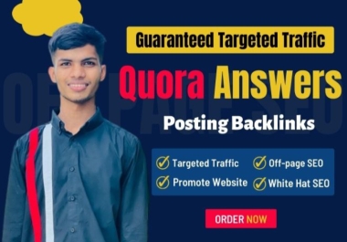 Guaranteed Targeted Traffic From your Website 10 High-Quality Quora Answers Posting Backlinks