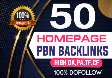 Build 50 High PA/DA TF/CF Homepage PBN Backlinks - Dofollow Quality Links