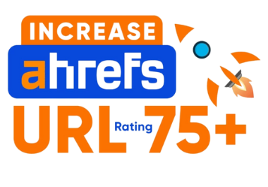 I will increase ahref url rating 75 plus with in 10 days