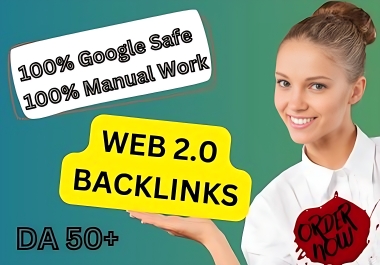 I will do 100 high quality web 2.0 dofollow backlinks for google ranking