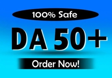 I will increase da up to 70 with a high authority domain