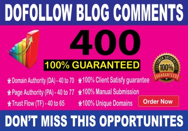 I will make High Quality Dofollow and Manual 400 Blog Comments backlinks