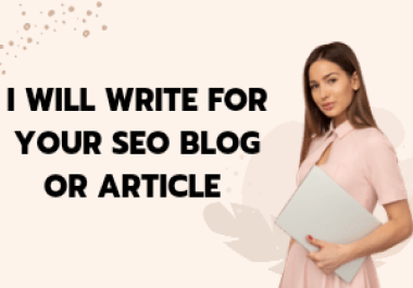Write a Unique SEO Blog or Article up to 1000 words