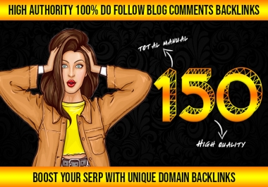Build 150 High Quality Backlinks using Blog Comments