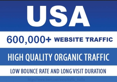 600,000 600K+ USA Targeted Real Organic and Unique Visitors Traffic to Any Link