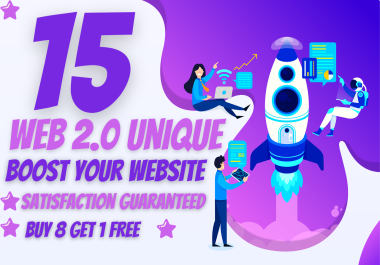 I will build 15 web 2.0 unique authority boost your website