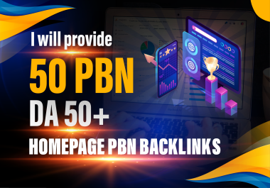 Get 50 High Quality DA50+ Permanent Homepage PBN Dofollow Backlink