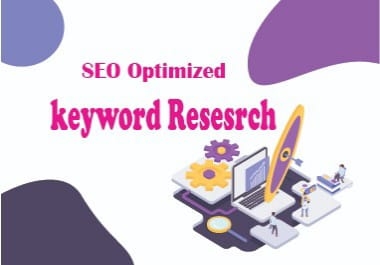 I will do SEO optimized Keyword Research for google top ranking