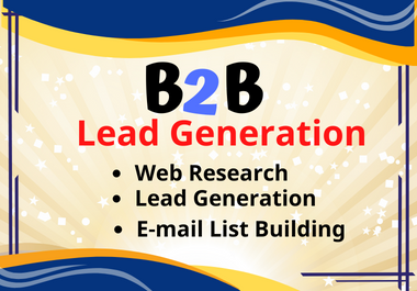 I will make 100 b2b designated lead age and business data to develop your deal