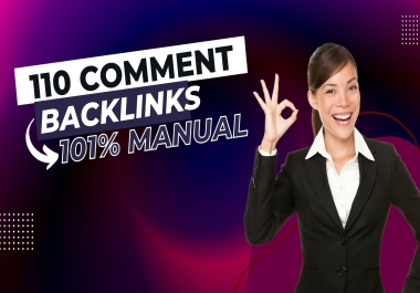 Build 110 high quality comment backlinks fully manual