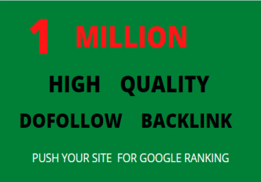 I will build 1 million tier1 do follow backlinks for your website ranking.