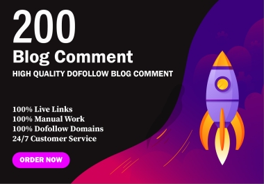 I Will Create 200 Dofollow Blog Comments Backlinks and High DA PA