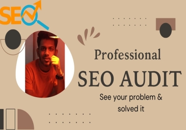 I will audit your website professionally and create details SEO report