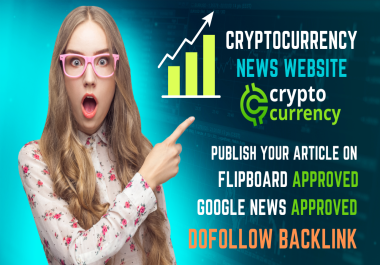 publish your article cryptocurrency. com. tr google news approved website + Flipboard + dofollow DA60