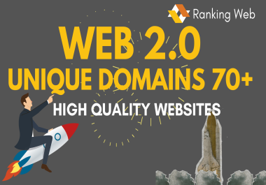 I Will Do 70+ Unique Domains WEB 2.0 High Quality Dofollow Backlinks