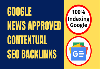 I will build google news approved contextual SEO backlinks