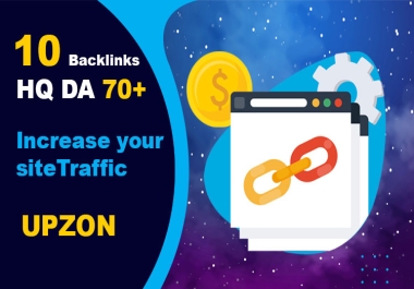 I will create 10 backlinks HQ DA 70+ sites