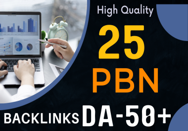 I will Build 25 High Quality PBN Backlinks DA 50+ Dofollow Sites