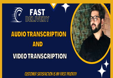 I will do english audio transcription,  video transcription in 6 hours