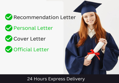 I perfect your recommendation letters,  and cover letters