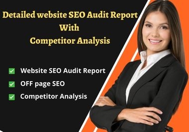 website seo audit and provide detailed audit report with competitor analysis