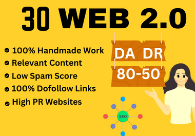 I will create 30 high DA DR dofollow web 2.0 SEO backlinks