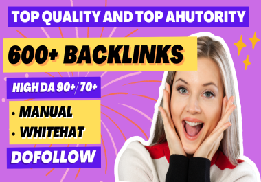 Build 600+ HIGH QUALITY PREMIUM Backlinks High PA/DA TF/CF