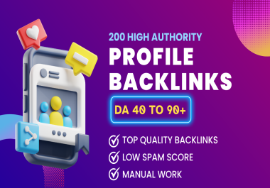 I Will Create 200 Profile Backlinks DA-DR 40 TO 90+