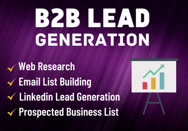 I will provide 100 targeted b2b lead generation and email list building