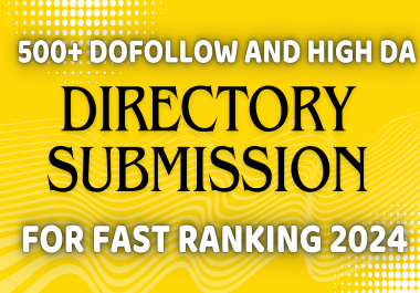 500+ Dofollow And High DA Directory Submission For Fast Ranking 2024
