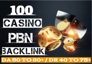 Get 100 Casino/Poker PBNs Backlinks DA 50 to 80+/ Dr 40 to 75+