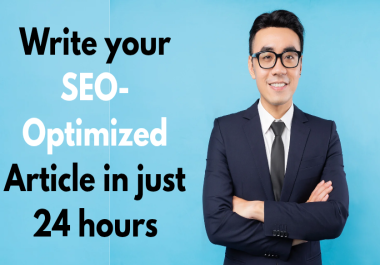 I will write a high quality seo content within 24 hours