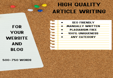 I will write 500-750 words articles in Any Niche