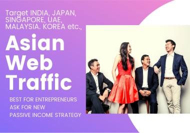 I will bring real 10K visitors targeted singapore india japan asia web traffic