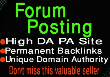 Provide 60 Forum Posting SEO backlinks high DA PA site