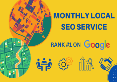 I will do Monthly Local SEO Service for Google Top Ranking