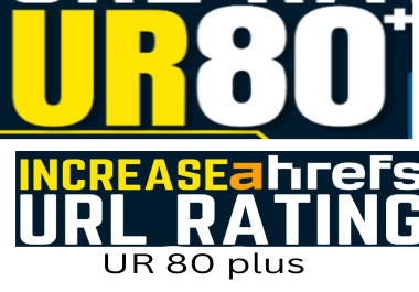 Increase ahrefs url rating to 80 plus with seo backlinks