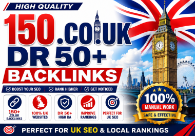 Build 150 High Quality DR 50+. CO. UK Dofollow Backlinks with Natural Contextual Link