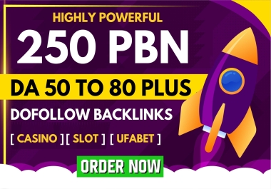Get 250 Powerful PBN DA 50 to 80 Plus Permanent DoFollow Casino Slot Ufabet Gambling Website