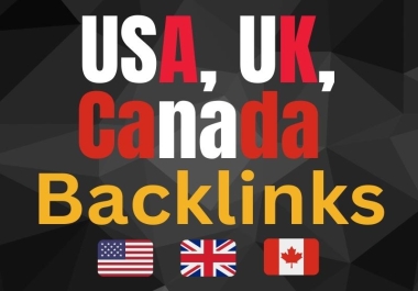 I will manually create USA, UK, CANADA backlinks to high da websites