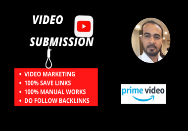 I will manually create 70 video submission to top 70 video sharing sites