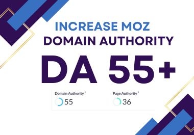 increase moz da domain authority 55 plus