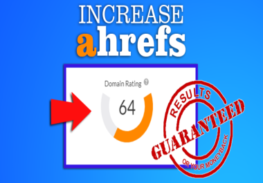 Increase Ahref DR 60 Domain Rating 60 With DoFollow Backlinks