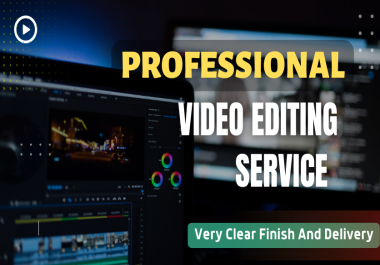 Video Editing According To Your Needs